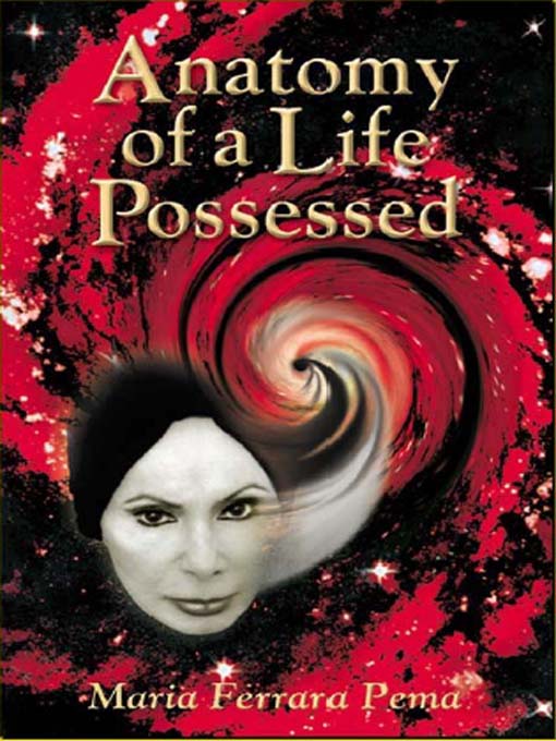 Title details for Anatomy of a Life Possessed by Maria Ferrara Pema - Available